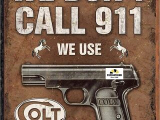 1799 COLT - We Don't Dial 911 картинка металл.оригинал