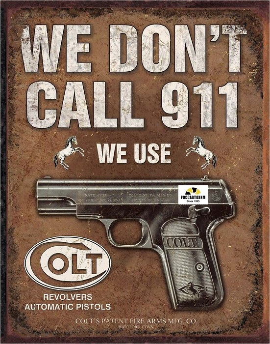 1799 COLT - We Don't Dial 911 картинка металл.оригинал